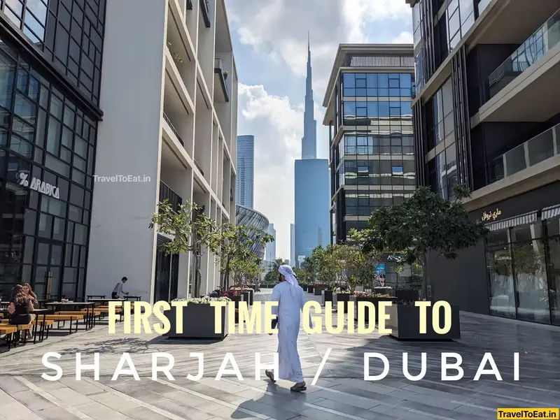 Dubai / Sharjah: One-week itinerary, visa, food spots and where to go